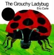 The Grouchy Ladybug Carle Eric