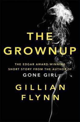 The Grownup Flynn Gillian