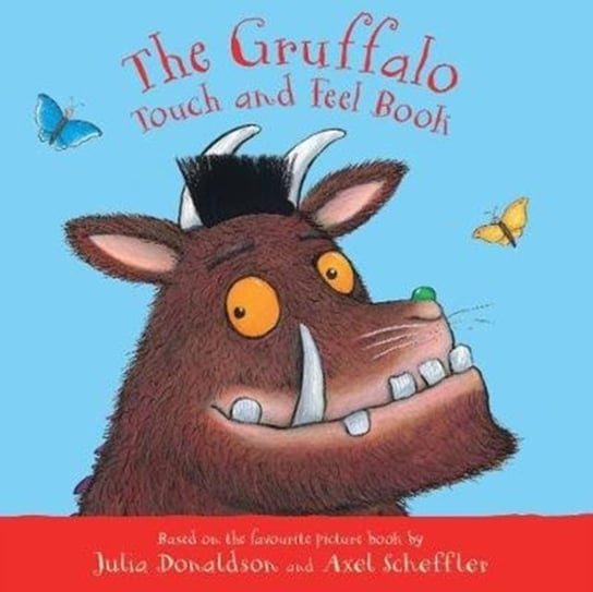 The Gruffalo Touch and Feel Book Donaldson Julia