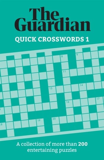 The Guardian Quick Crosswords 1. A collection of more than 200 entertaining puzzles Opracowanie zbiorowe