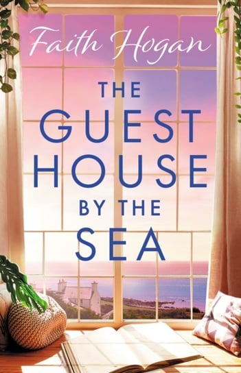 The Guest House by the Sea Faith Hogan