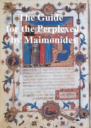The Guide for the Perplexed Maimonides Moses