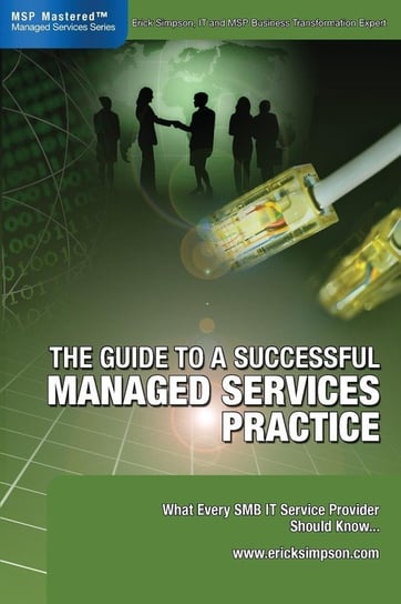 The Guide to a Successful Managed Services Practice Simpson Erick