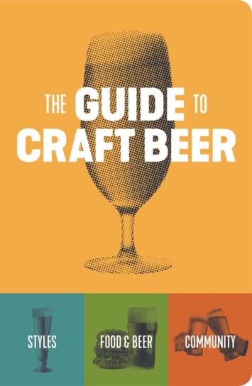 The Guide to Craft Beer Opracowanie zbiorowe