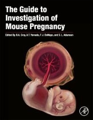 The Guide to Investigation of Mouse Pregnancy Elsevier Ltd. Oxford