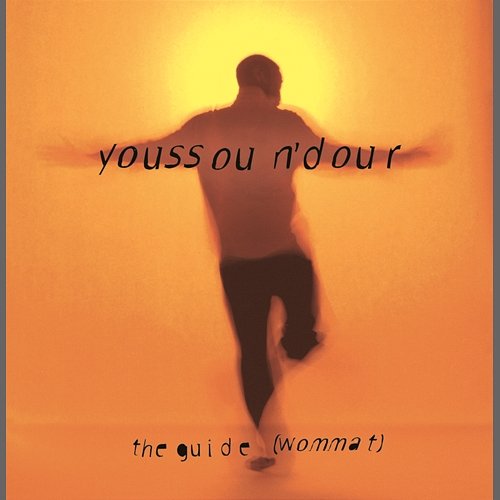 The Guide (Wommat) Youssou N'Dour