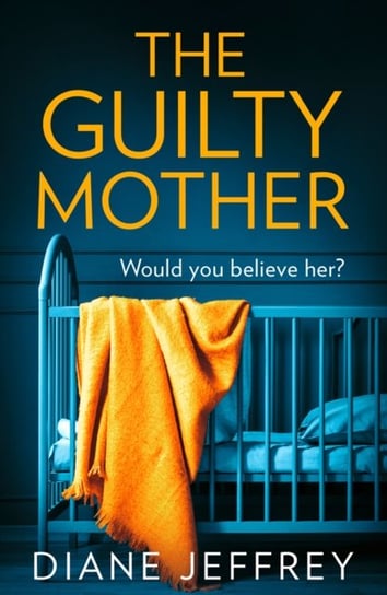 The Guilty Mother Jeffrey Diane