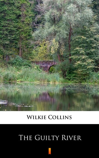 The Guilty River Collins Wilkie