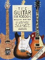 The Guitar Handbook: A Unique Source Book for the Guitar Player - Amateur or Professional, Acoustic or Electrice, Rock, Blues, Jazz, or Fol Denyer Ralph