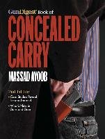 The Gun Digest Book of Concealed Carry Ayoob Massad