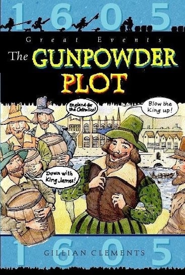 The Gunpowder Plot Gillian Clements