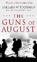 The Guns of August: The Pulitzer Prize-Winning Classic about the Outbreak of World War I Tuchman Barbara W.