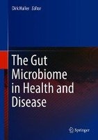 The Gut Microbiome in Health and Disease Springer-Verlag Gmbh, Springer International Publishing