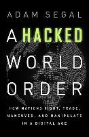 The Hacked World Order Segal Adam