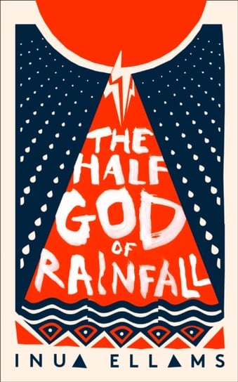 The Half-God of Rainfall Ellams Inua