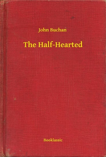 The Half-Hearted John Buchan
