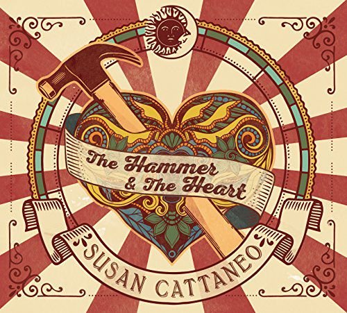 The Hammer & The Heart Cattaneo Susan
