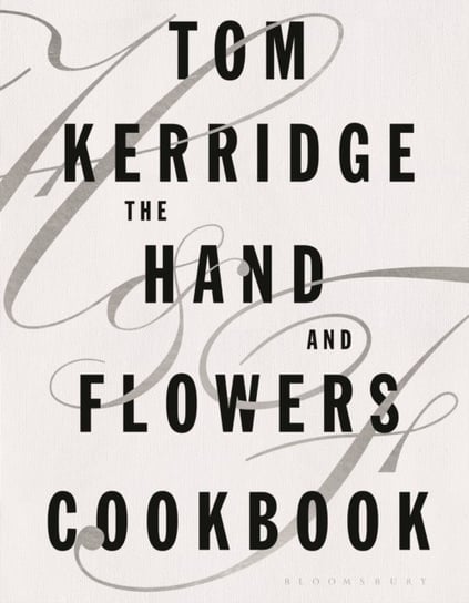 The Hand & Flowers Cookbook Kerridge Tom