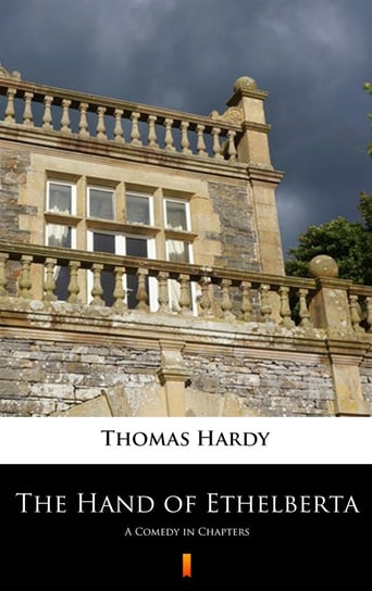 The Hand of Ethelberta Hardy Thomas