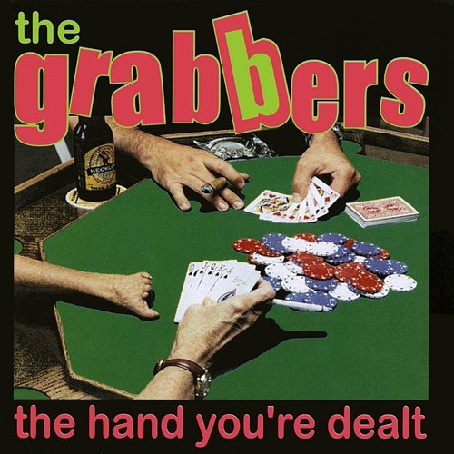 The Hand You're Dealt The Grabbers