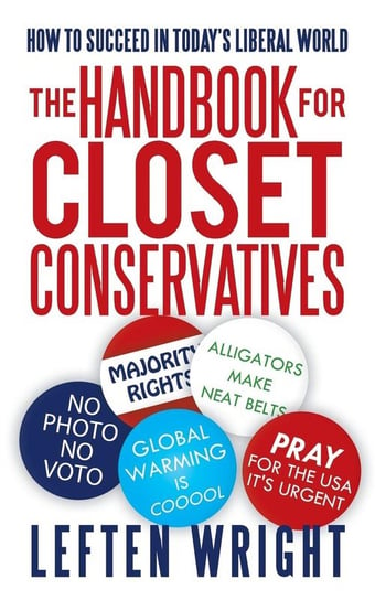 The Handbook for Closet Conservatives Wright Leften