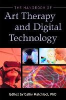 The Handbook of Art Therapy and Digital Technology Malchiodi Cathy