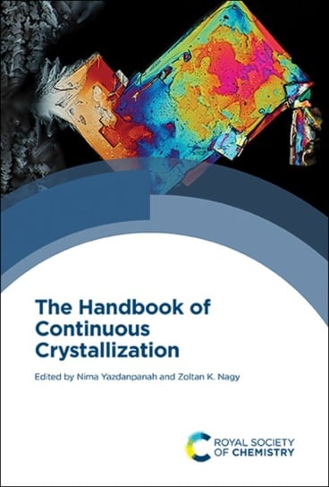 The Handbook of Continuous Crystallization Opracowanie zbiorowe