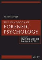 The Handbook of Forensic Psychology Weiner Irving B., Otto Randy K.