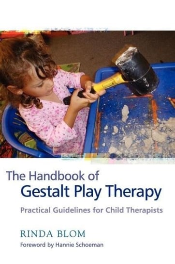 The Handbook of Gestalt Play Therapy Blom Rinda