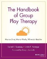 The Handbook of Group Play Therapy Sweeney, Homeyer