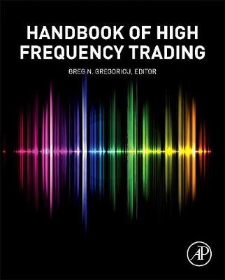 The Handbook of High Frequency Trading Greg N. Grego