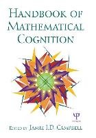 The Handbook of Mathematical Cognition Campbell Jamie I. D.