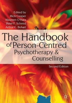 The Handbook of Person-Centred Psychotherapy and Counselling Cooper Mick, Maureen O'Hara, Schmid P. F.