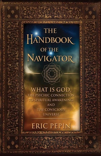The Handbook of the Navigator Pepin Eric J.