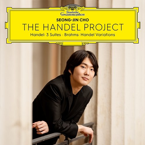 The Handel Project: Handel-Suites & Brahms-Variations Seong-Jin Cho