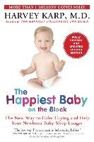 The Happiest Baby on the Block; Fully Revised and Updated Second Edition Karp Harvey