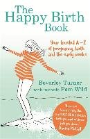 The Happy Birth Book Turner Beverley, Wild Pam