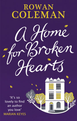 The Happy Home for Broken Hearts Coleman Rowan