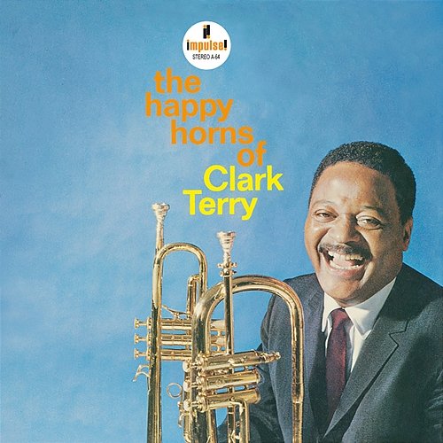 The Happy Horns Of Clark Terry Clark Terry