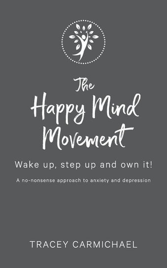 The Happy Mind Movement Carmichael Tracey