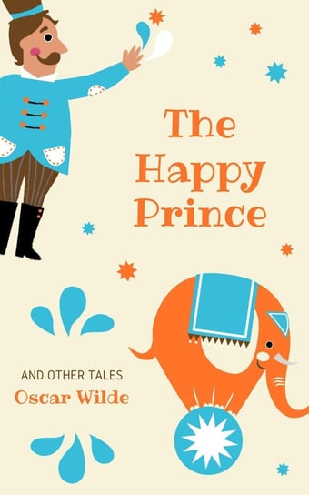 The Happy Prince and Other Tales Wilde Oscar