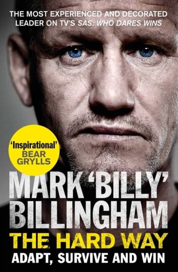 The Hard Way. Adapt, Survive and Win Mark Billy Billingham