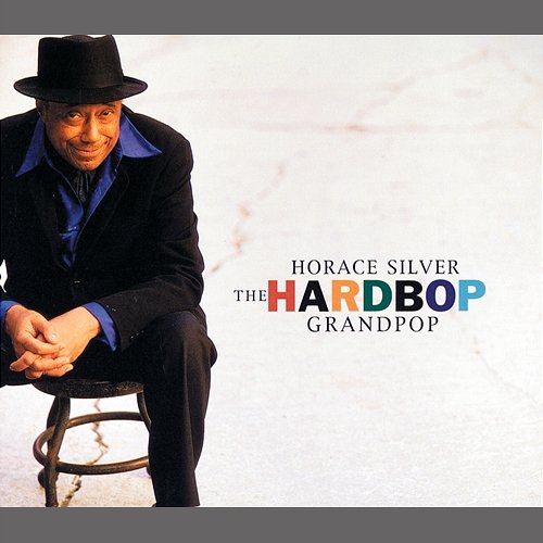The Hardbop Grandpop Horace Silver