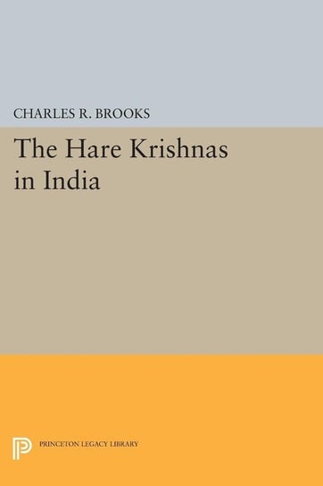 The Hare Krishnas in India Brooks Charles R.