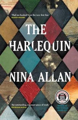 The Harlequin: Winner of the Novella Award 2015 Nina Allan