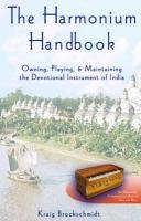 The Harmonium Handbook Brockschmidt Satyaki Kraig