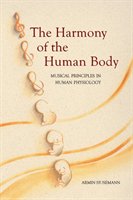 The Harmony of the Human Body Husemann Armin J.