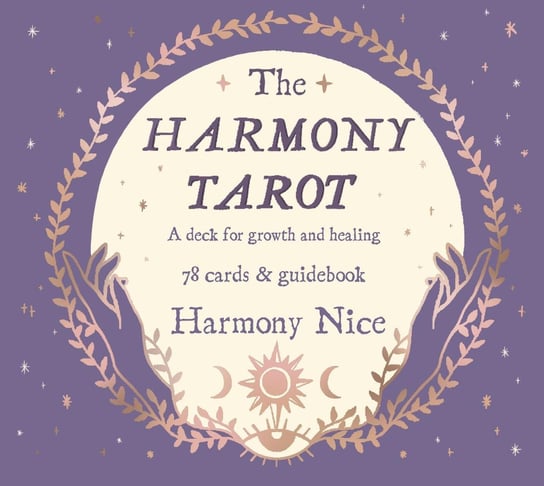 The Harmony Tarot. A deck for growth and healing Nice Harmony