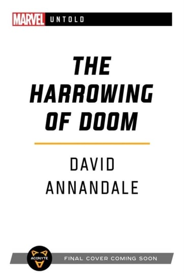 The Harrowing of Doom. A Marvel Untold Novel Annandale David