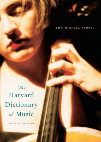 The Harvard Dictionary of Music. Fourth Edition Opracowanie zbiorowe